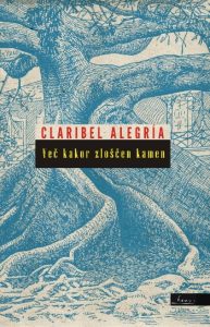 Claribel Alegría: Več kakor zloščen kamen, prev. Taja Kramberger