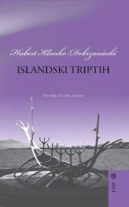 Hubert Klimko-Dobrzaniecki: Islandski triptih, prev. Tatjana Jamnik