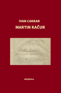 Ivan Cankar: Martin Kačur