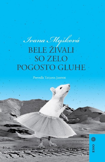 Ivana Myšková: Bele živali so zelo pogosto gluhe, prev. Tatjana Jamnik