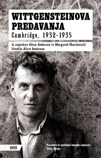Wittgensteinova predavanja: Cambridge, 1932-1935, prev. Varja Štrajn